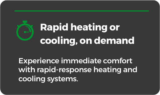 Rapid heating or cooling, on demand